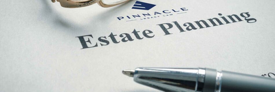 Pinnacle estate planning legacy will vs living trust